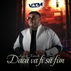 Leo De La Kuweit、Manele VTM - Dacă va fi să fim