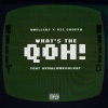 031CHOPPA、Qwellers、Okmalumkoolkat - What's The Qoh! (feat. Okmalumkoolkat)(Explicit)