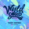 Tony Metric - My Swag (Radio Edit)