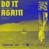 TEKNiCOLOR、Blasé - Do It Again (Original Mix)