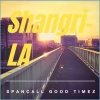 スパンコールグッドタイムズ - Shangri-LA