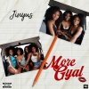Jinyus - More Gyal (Explicit)