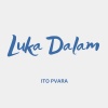 Ito Pvara、Chitox Repot、LEY SB、Jhezzy、Ombar Yan - Luka Dalam