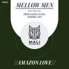 Mellow Men - Amazon Love