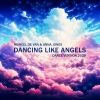 Anna Jones、MarcelDeVan - Dancing Like Angels (Dance Version 2025)