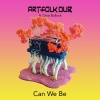 Art Folk Dub、Chris Bullock - Can We Be (feat. Chris Bullock)