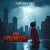 Papi Sanchez、Ramón Orlando - Mi Héroe