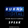 Ivan Kay、DJ FIOREZ - Speak