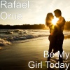 Rafael Orue - Be My Girl Today