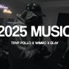 TRVP POLLO、Wimbo、Elay - 2025 MUSIC (feat. Wimbo & ELAY)(Explicit)