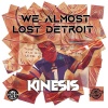 Kinesis - We Almost Lost Detroit (Explicit)