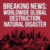 Viral Sound Empire - Breaking News: Worldwide Global Destruction, Natural Disaster