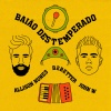 Allison Nunes、John W、B2Better - Baião Destemperado