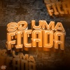 Mc Guel Sp、Mc Sasa Zn、Matheus no Beat - SÓ UMA FICADA (Explicit)