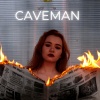 Caveman - Your Love’s a Flame