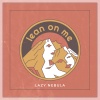 LAZY NEBULA - Lean on Me