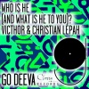 VICTHOR、Christian Lepah - Who Is He (And What Is He To You) ?