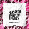 DJ TOMMY DA JT、Mc Leon、Mc Brito SP - Pensando Naquela Perreca (Explicit)