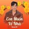 Quang Ha - Con Muốn Về Nhà
