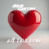 Dave Warren - Got This Love (Extended Radio Mix)