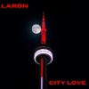LaRon - City Love