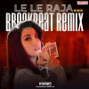 DDJVKEYMUMBAI - Le Le Raja Breakbeat Remix (From 