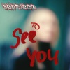 Entwined - To See You