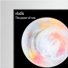 Vladis - The power of now