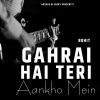 Rohit - Gahrai Hai Teri Ankhon Mein