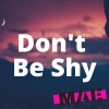 Max a Millian - Don't Be Shy