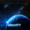 Darkness Prevails - Gravity