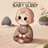 Baby Sleep Lullaby Academy、Baby Music Center、Heavenly Baby Sleep Music - Baby’s Zen Sleeping
