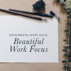Instrumental Work Focus - Power Hour