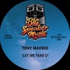 Tony Madrid - Let Me Take U