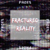 Paces - Fractured Reality