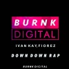 Ivan Kay、DJ FIOREZ - Down Down Rap