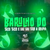 DJ GUH BEAT 013、Mc beatriz、Mc Leon、Mandela No Topo - Barulho do Taco Taco X Vai Vai Tira a Roupa (Explicit)