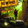 Fake News - Rewind (remixed)