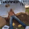 D!SPO - TWEAKER CROSSFADED (Explicit)