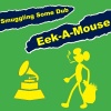 Eek-A-Mouse - Smuggling Some Dub