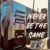 RTS Don、J-Dawg - Never Be The Same (feat. J-Dawg)(Explicit)