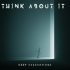 Deep Excavations - Think About It
