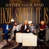 gaither vocal band - How Sweet It Is (To Be Loved By You)