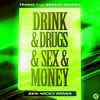 Tribbs、Bright Sparks - Drink & ***** & *** & Money (Ben Nicky Extended Remix)