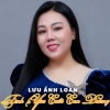 Lưu Ánh Loan - Tình Nghĩa Đôi Ta Chỉ Thế Thôi