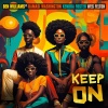 BMotion、Kamasi Washington、Kendra Foster、Wes Felton - Keep On