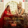 Benny Dayal、Asees Kaur、Shor Police、Romy、Siddhant Kaushal、clinton cerejo - How Are You (From 