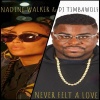 Nadine Walker、DJ Timbawolf - Never Felt a Love