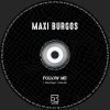 Maxi Burgos - Follow Me