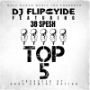 DJ Flipcyide、38 Spesh - Top 5 (feat. 38 Spesh)